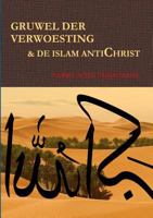 Gruwel Der Verwoesting & de Islam Antichrist 1291978275 Book Cover