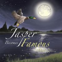 Jasper Becomes Famous - Part 2 1664130306 Book Cover