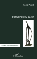 L'épilepsie du sujet (Études Psychanalytiques) (French Edition) 2747566889 Book Cover