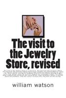 The visit to the Jewelry Store, revised 1502960508 Book Cover