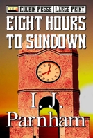 Eight Hours to Sundown: Large Print (Cassidy Yates Large Print) B0DJDHS3PL Book Cover