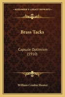 Brass Tacks: Capsule Optimism 1166435628 Book Cover