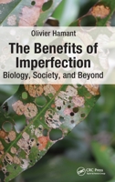 The Benefits of Imperfection: Biology, Society, and Beyond 1032832207 Book Cover