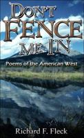 Don't Fence Me In: Poems of the American West 1413781284 Book Cover