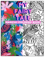 My Fairy Tale: Magical Coloring Book. B08GB52L7H Book Cover