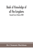 Book of the Knowledge of all the Kingdoms, Lands, and Lordships That are in the World 9390359600 Book Cover