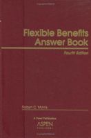 Flexible Benefits Answer Book: 2002 Cumulative 0735531986 Book Cover