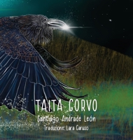 Taita Corvo Terza edizione: By Santiago Andrade León 179476223X Book Cover