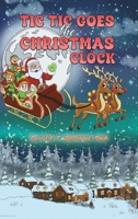 Tic Tic Goes the Christmas Clock 1035874717 Book Cover