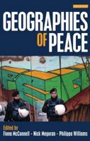 The Geographies of Peace: New Approaches to Boundaries, Diplomacy and Conflict Resolution 1780761430 Book Cover