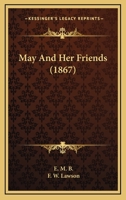 May and Her Friends, by E.M.B 1358596832 Book Cover