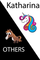 Katharina VS OTHERS ( unicorn ): Personal Name unicorn notebook - Cute Notebook for Girls With Unicorn, Thoughtful Cool Present for Katharina ( Katharina notebook): Unicorn Personalized Notebooks For 1654776025 Book Cover