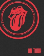 The Rolling Stones: On Tour: The Official Celebration of the Greatest Live Band of All Time 1035443767 Book Cover
