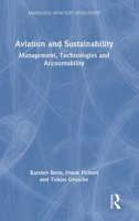 Aviation and Sustainability: Management, Technologies and Accountability (Managing Aviation Operations) 1041001045 Book Cover