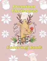 Premium Christmas Coloring Book: Beautiful Patterns Relaxation For a Kids Creative Activity B08P42TCLQ Book Cover