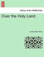 Over the Holy Land 1022473212 Book Cover