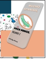 MUCHO SPANISH, POCO PENCIL: Elementary Spanish (Spanish Edition) B0DWXHXMD8 Book Cover