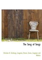 The Song of Songs: tr. From the Original Hebrew, With a Commentary, Historical and Critical 9353896606 Book Cover