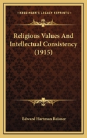 Religious Values and Intellectual Consistency 1120865123 Book Cover