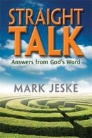 Straight Talk: Answers from God's Word 075863773X Book Cover