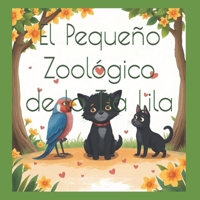 El Pequeno Zoologico de la Tia Lila (Spanish Edition) B0DMDYCG77 Book Cover