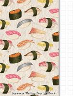 Japanese Writing Practice Book: Sushi Themed Genkouyoushi Paper Notebook to Practise Writing Japanese Kanji Characters and Kana Scripts such as Katakana and Hiragana together with this customized Corn 1096218801 Book Cover