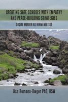 Creating Safe Schools With Empathy And Peace-building Strategies: Social Worker As Hermeneutist 0228806933 Book Cover