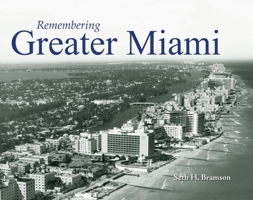 Remembering Greater Miami 1596526300 Book Cover