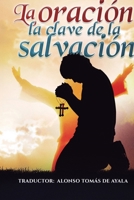 La oración: la clave de la salvación (Spanish Edition) B0GQRXQ5FT Book Cover