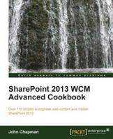Sharepoint 2013 Wcm Advanced Cookbook 1849686580 Book Cover