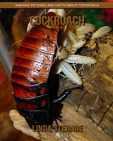 Cockroach: Amazing Pictures and Facts About Cockroach 1695017587 Book Cover