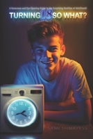 I turned 18, so what? B0C1J2N4L6 Book Cover