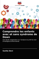 Comprendre les enfants avec et sans syndrome de Down: Une étude comparative sur l'analyse du profil du test d'intelligence Binet-Kamat 6203660655 Book Cover