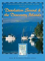 Desolation Sound and the Discovery Islands: A Dreamspeaker Cruising Guide (Dreamspeaker Series)