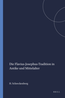 Die Flavius-Josephus-Tradition in Antike Und Mittelalter 9004034188 Book Cover
