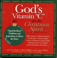 God's Vitamin C for the Christmas Spirit: Tug-at-the-Heart Traditions and Inspirations to Warm the Heart 0914984853 Book Cover