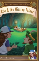 Kris & The Missing Prince: The Adventures Of Kris B0CMFVJ61W Book Cover
