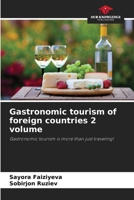 Gastronomic tourism of foreign countries 2 volume 620948297X Book Cover
