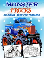 Monster Trucks coloring Book For Toddlers: Kids Coloring Book with Monster Trucks (Blaze and the Monster Machines) B08JVV78MC Book Cover
