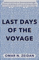 Last Days of the Voyage 1067579702 Book Cover