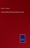 The Correlation and Conservation of Force 3752590025 Book Cover