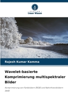 Wavelet-basierte Komprimierung multispektraler Bilder (German Edition) 6209773516 Book Cover