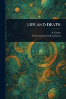 Life and Death 102345534X Book Cover