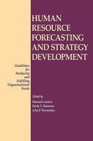 Human Resource Forecasting and Strategy Development: Guidelines for Analyzing and Fulfilling Organizational Needs 0899304362 Book Cover