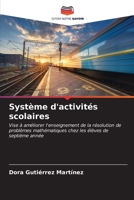 Système d'activités scolaires (French Edition) 6207066634 Book Cover