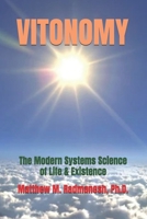 Vitonomy™: The Modern Systems Science of Life & Existence B0GVQ82N3R Book Cover
