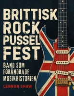 Brittisk Rock Pussel Fest: Sätt dina kunskaper på prov … band som förändrade musikhistorien (Swedish Edition) 3985523460 Book Cover