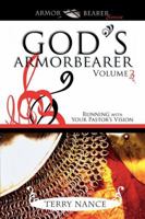 God's Armorbearer: Running With Your Pastor's Vision Volume 3 (Armor Bearer) 076842299X Book Cover