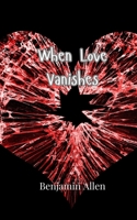 When Love Vanishes 9908005588 Book Cover