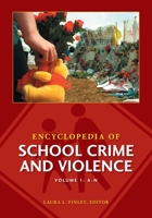 Encyclopedia of School Crime and Violence 0313362386 Book Cover